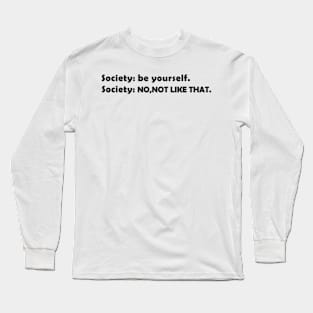 Society Long Sleeve T-Shirt